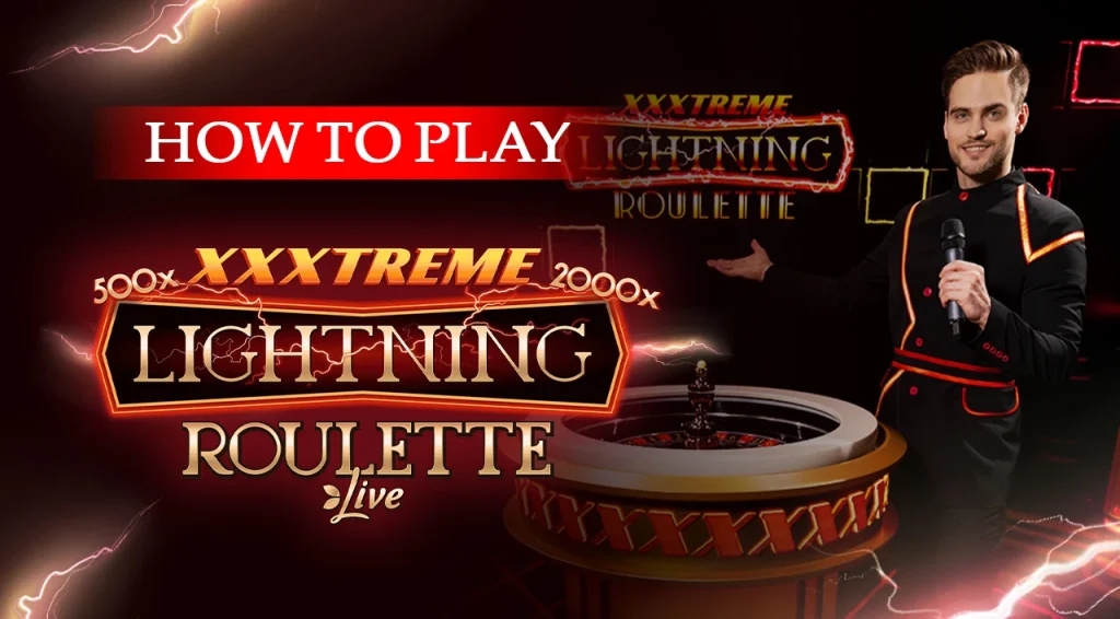 How to Play XXXtreme Lightning Roulette